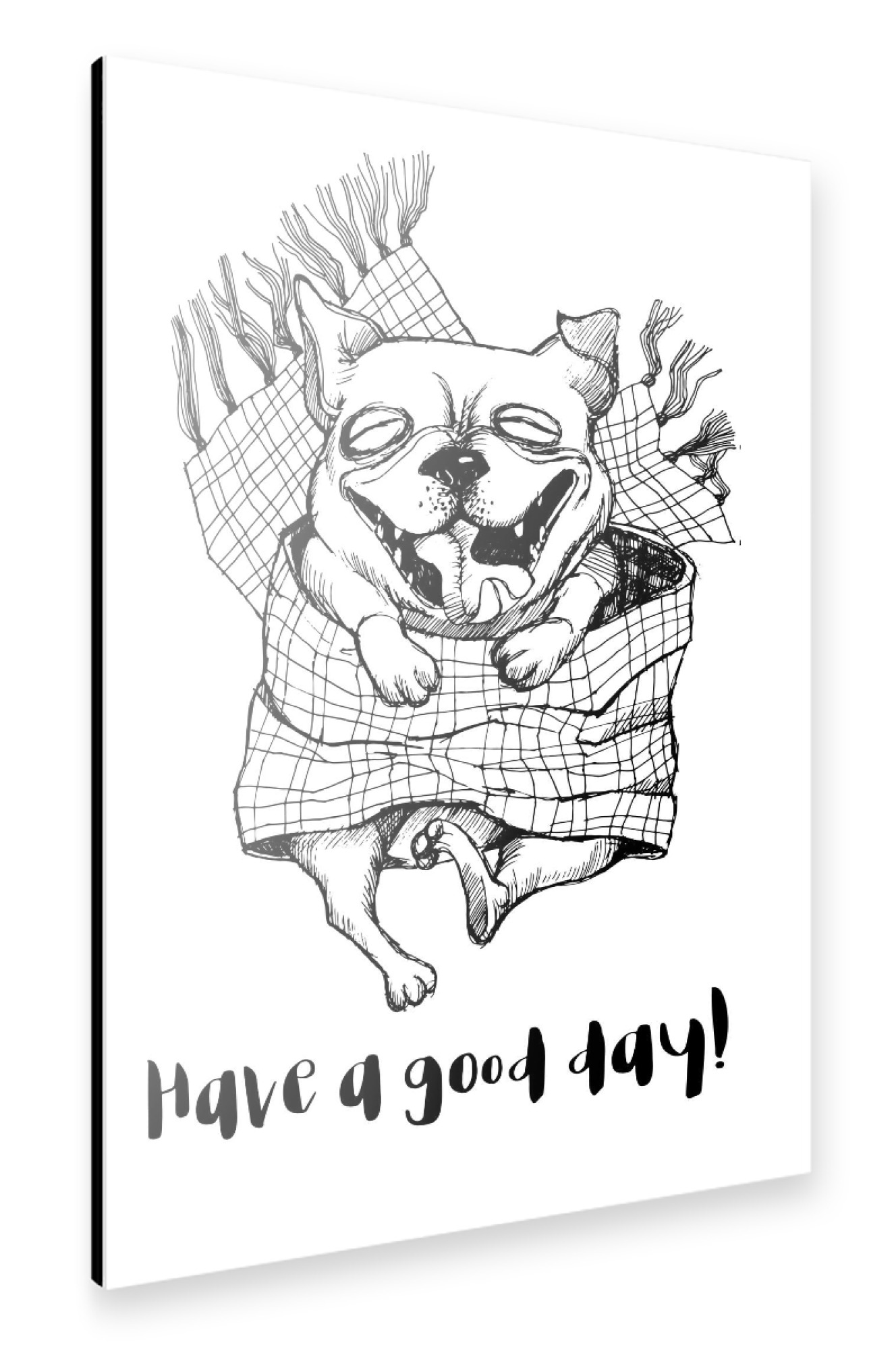 Alu-Dibond "Have a good day!" 30x20 cm artboxONE
