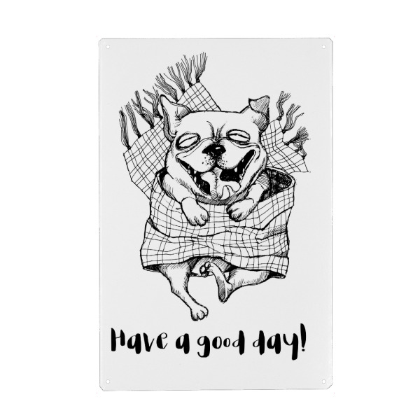 Holzbild "Have a good day!" artboxONE - Tiere,Schwarzweiß - Hund,Illlustration,Typo,Lustig,Tiere,Skizze