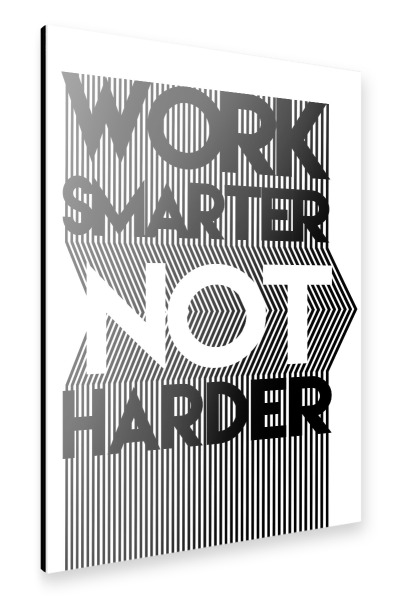 Alu-Dibond "Work Smarter" 30x20 cm artboxONE
