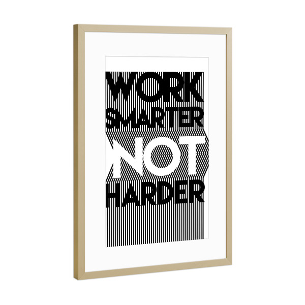 Poster mit Rahmen Gold "Work Smarter" artboxONE - Typografie,Schwarzweiß - Plakat,Arbeit,Intelligenter,Nicht,Härter,Startup,Arbeitsleben,Büro