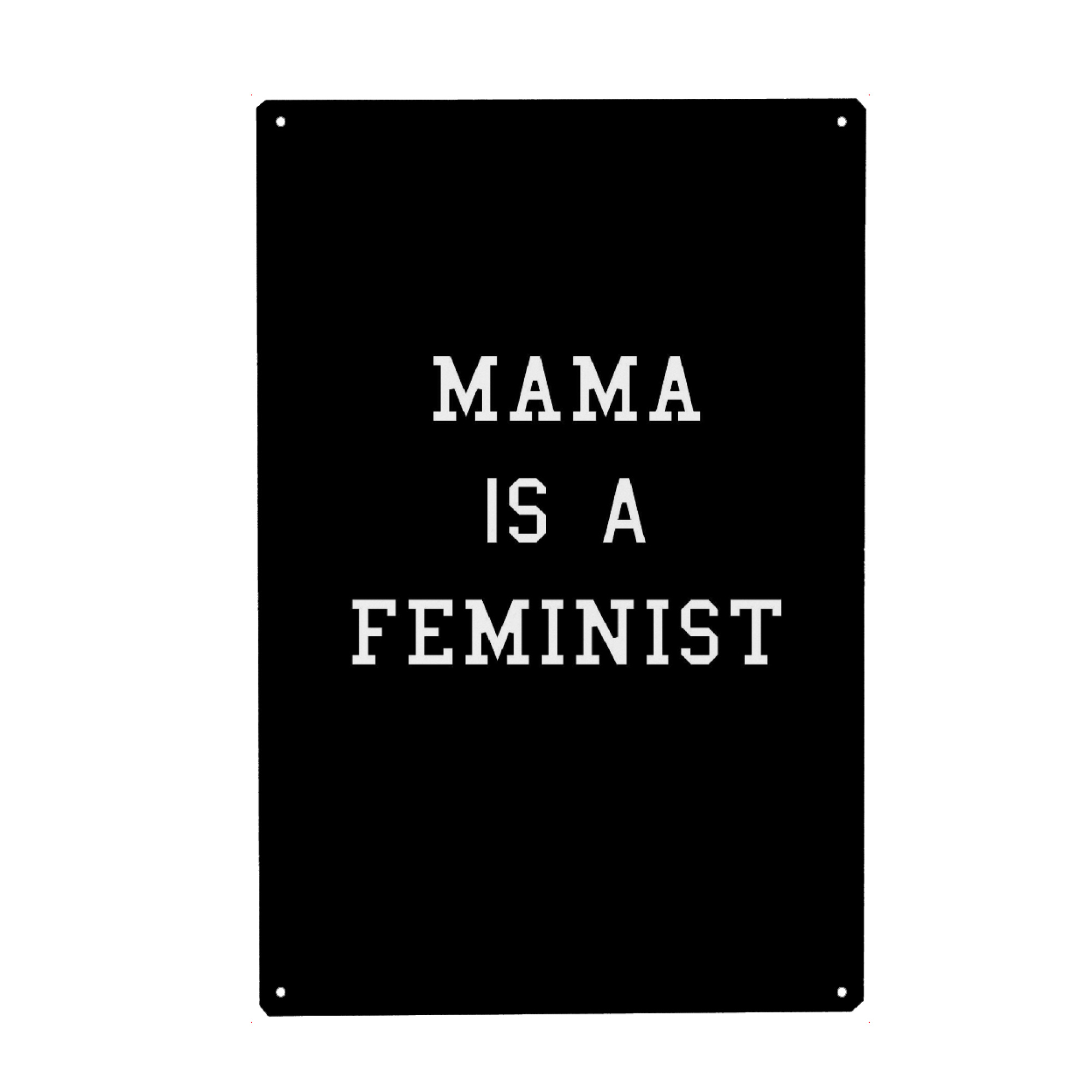 Metall Poster "Mama is a Feminist" artboxONE - Typografie,Menschen,Schwarzweiß,Liebe