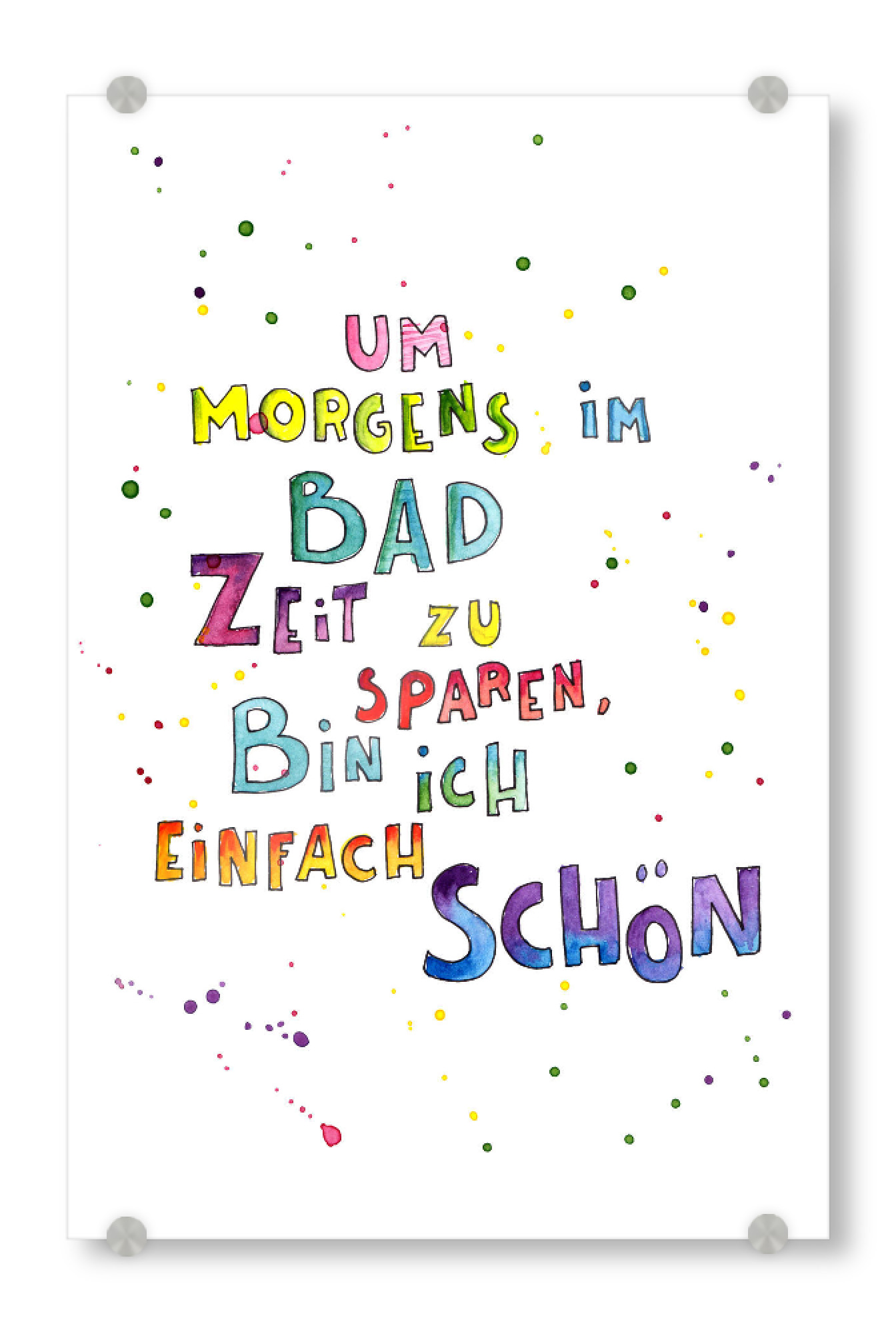 Acrylglasbild "Zeit sparen" artboxONE - Typografie - Handlettering,Typo,Schönheit,Aquarell,Zeitsparen,Spiegel,Morgens,Witzig,Spruch,Lustig