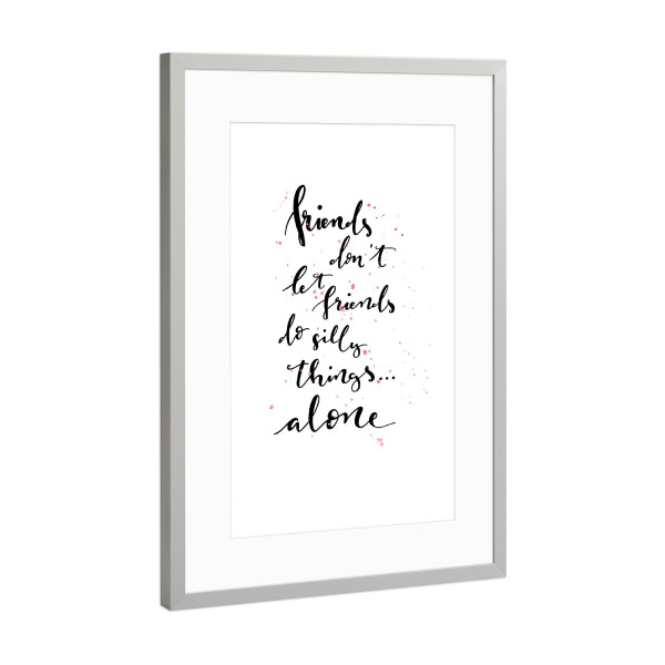 Poster mit Rahmen Silber "Friends" artboxONE - Typografie,Menschen,Schwarzweiß