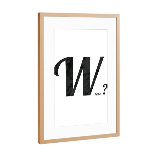 Poster mit Rahmen Kupfer "Why not" artboxONE - Typografie,Abstrakt,Menschen,Schwarzweiß,Liebe