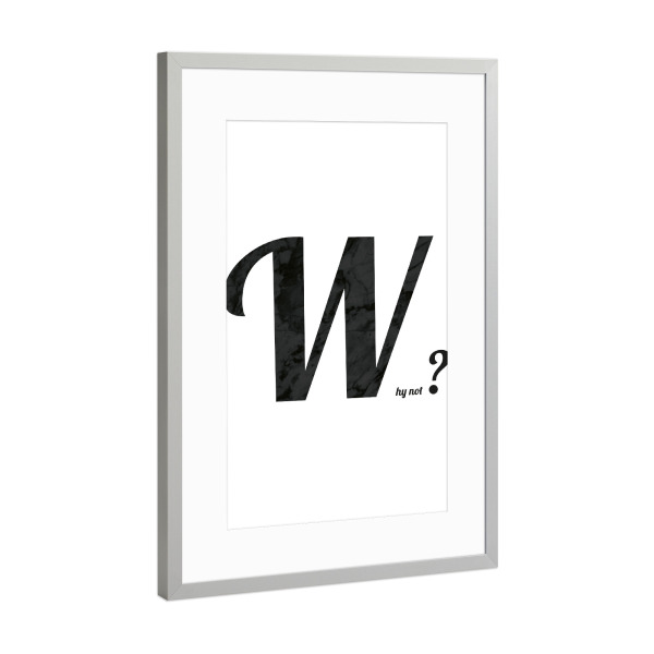 Poster mit Rahmen Silber "Why not" artboxONE - Typografie,Abstrakt,Menschen,Schwarzweiß,Liebe