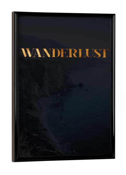 Poster mit schwarzem Rahmen "Wanderlust 2" artboxONE - Typografie,Natur,Reise,Abstrakt,Reise / Strand und Meer,Reise / Länder