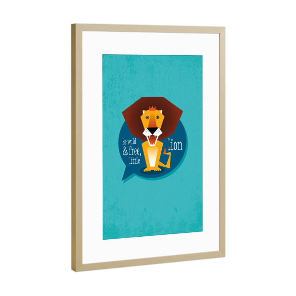 Poster mit Rahmen Gold "Be wild and free, little lion" artboxONE - Typografie,Für Kinder,Tiere,Geometrie