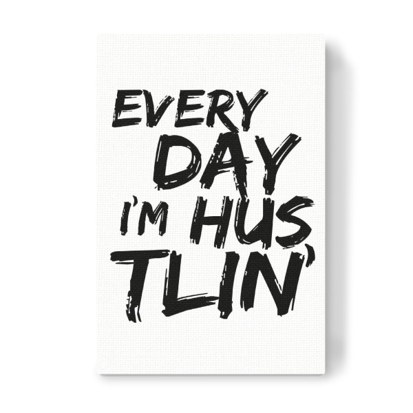 Leinwandbild "Hustlin" artboxONE - Typografie,Schwarzweiß,Männer