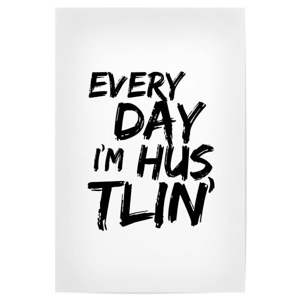 Poster "Hustlin" artboxONE - Typografie,Schwarzweiß,Männer