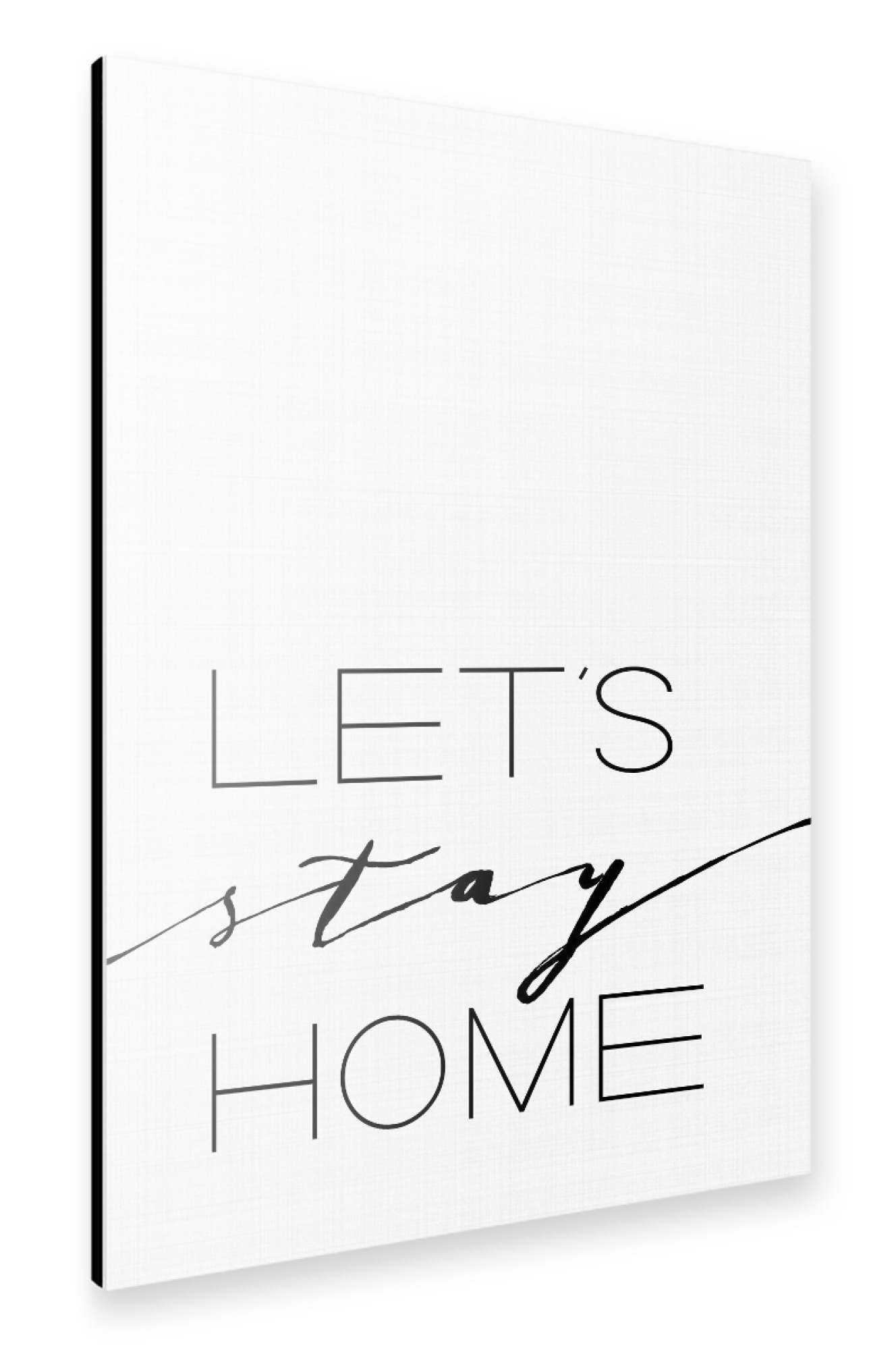 Alu-Dibond "Let's Stay Home 2" 75x50 cm artboxONE