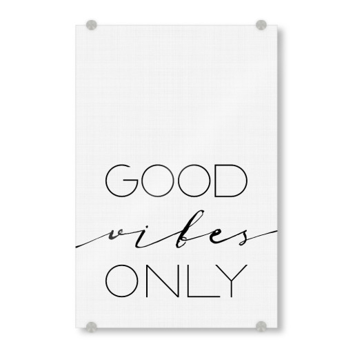 Good Vibes Only