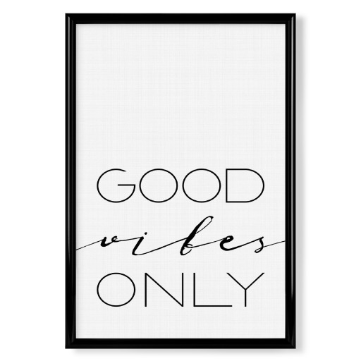 Good Vibes Only