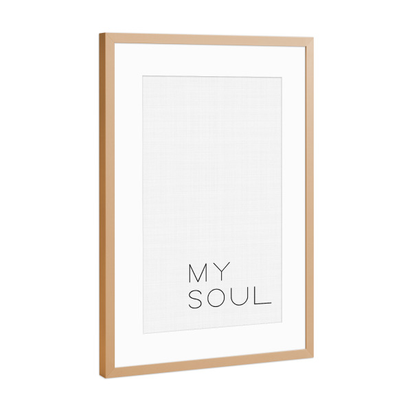 Poster mit Rahmen Kupfer "My Soul" artboxONE - Typografie,Schwarzweiß