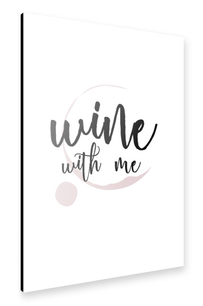 Alu-Dibond "Wine with me" 30x20 cm artboxONE