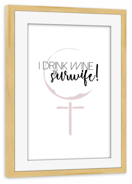 Poster mit Rahmen kiefer "Surwife" artboxONE - Typografie,Essen & Trinken / Alkohol