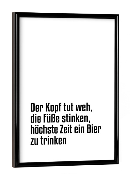 Poster mit schwarzem Rahmen "Höchste Zeit" artboxONE - Typografie,Schwarzweiß,Für Papa,Männer,Essen & Trinken / Alkohol,Festivals