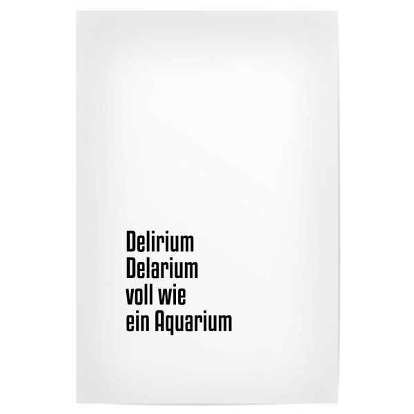 Poster 30x20 cm "Delirium Delarium" artboxONE - Typografie,Schwarzweiß,Für Papa,Männer,Essen & Trinken / Alkohol,Festivals