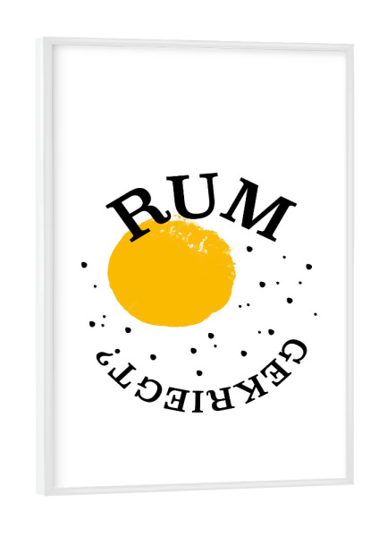 Poster mit weißem Rahmen "Rum gekriegt" artboxONE - Typografie,Schwarzweiß,Für Papa,Männer,Essen & Trinken / Alkohol,Festivals