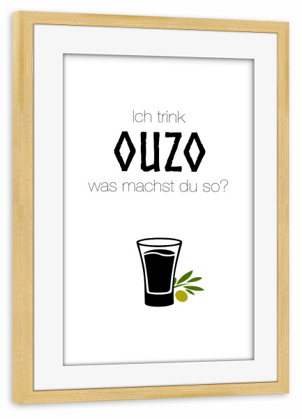 Poster mit Rahmen kiefer "Ouzo" artboxONE - Typografie,Reise,Schwarzweiß,Für Papa,Männer,Essen & Trinken / Alkohol