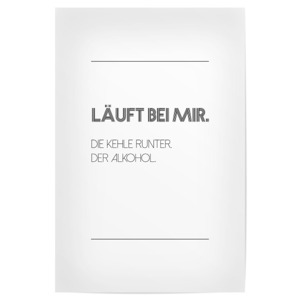 Poster 30x20 cm "Läuft bei mir" artboxONE - Typografie,Schwarzweiß,Für Papa,Männer,Essen & Trinken / Alkohol,Festivals