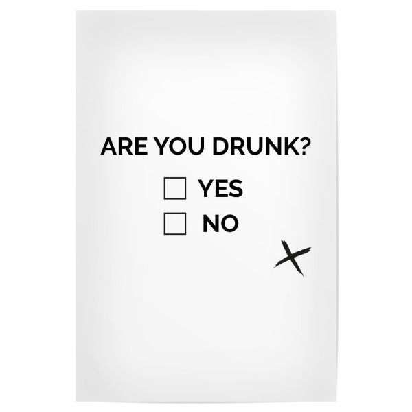 Poster 30x20 cm "Are you drunk" artboxONE - Typografie,Schwarzweiß,Für Papa,Männer,Essen & Trinken / Alkohol,Festivals