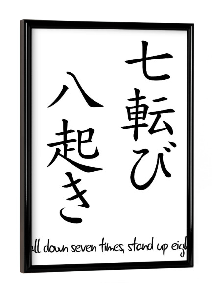 Poster mit schwarzem Rahmen "Fall Down Seven Times, Stand Up Eight" artboxONE - Typografie,Schwarzweiß,Reise / Asien,Städte / Tokio