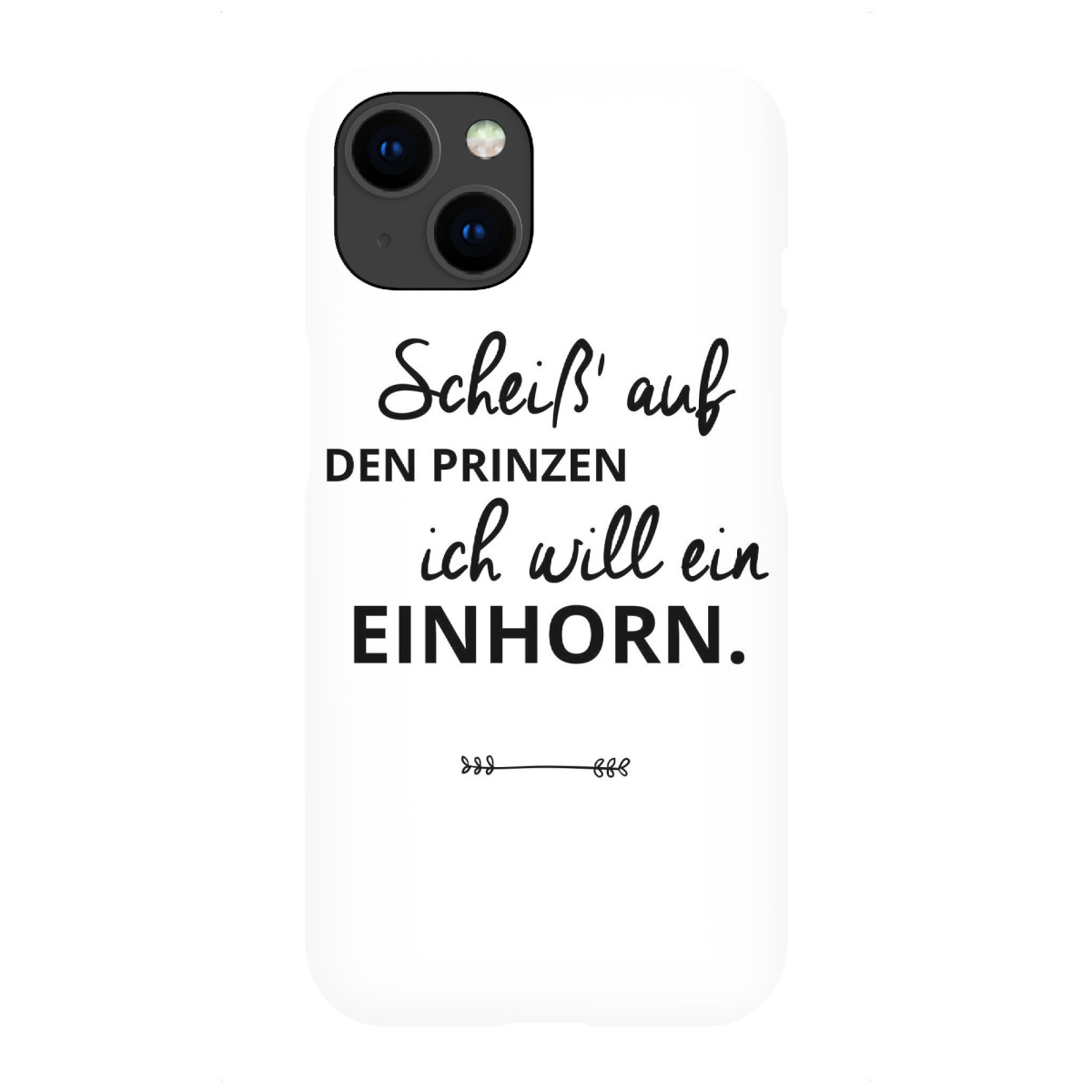 iPhone "SCHEISS AUF DEN PRINZEN - ICH WILL EIN EINHORN!" Premium-Case Handyhülle artboxONE
