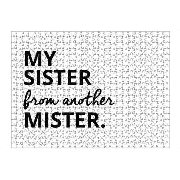 Puzzle Ravensburger "MY SISTER FROM ANOTHER MISTER" artboxONE - Typografie,Schwarzweiß