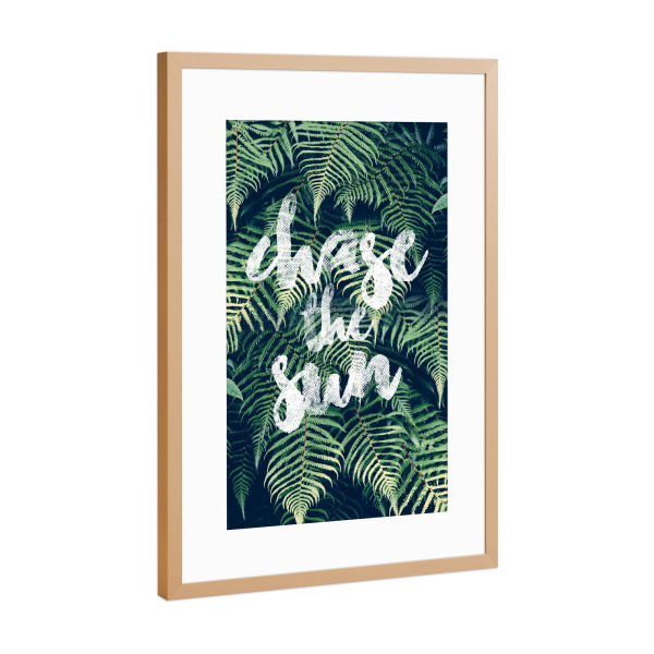 Poster mit Rahmen Kupfer "Chase the Sun" artboxONE - Typografie,Natur,Festivals