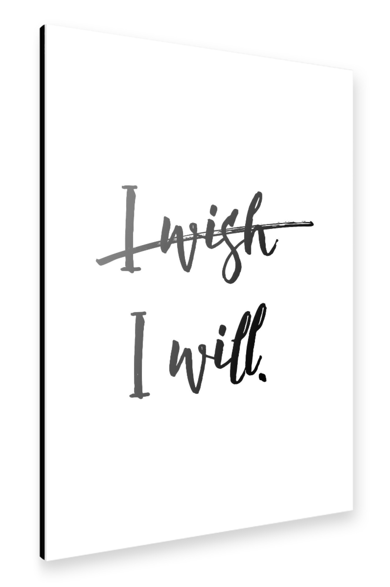 Alu-Dibond "I Wish I Will" 75x50 cm artboxONE