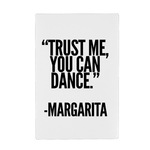 Holzbild "TRUST ME, YOU CAN DANCE - MARGARITA" artboxONE - Typografie,Schwarzweiß,Essen & Trinken / Alkohol