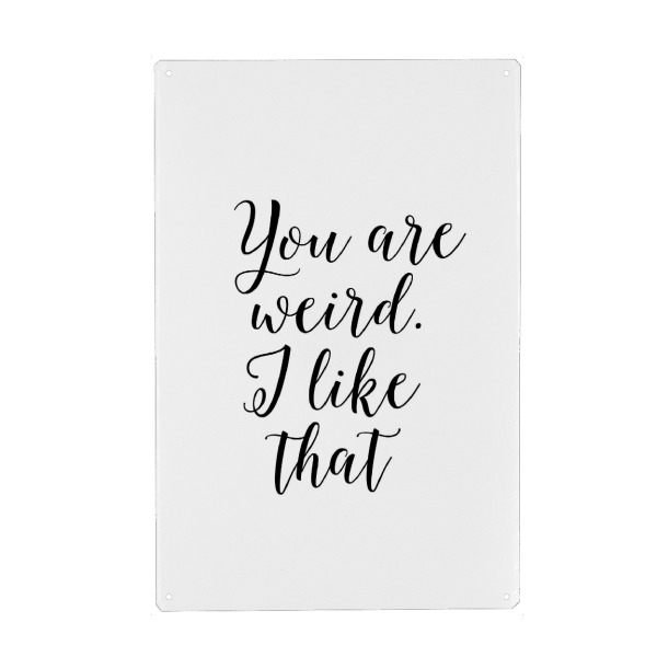 Holzbild "You are weird" artboxONE - Typografie,Schwarzweiß,Liebe
