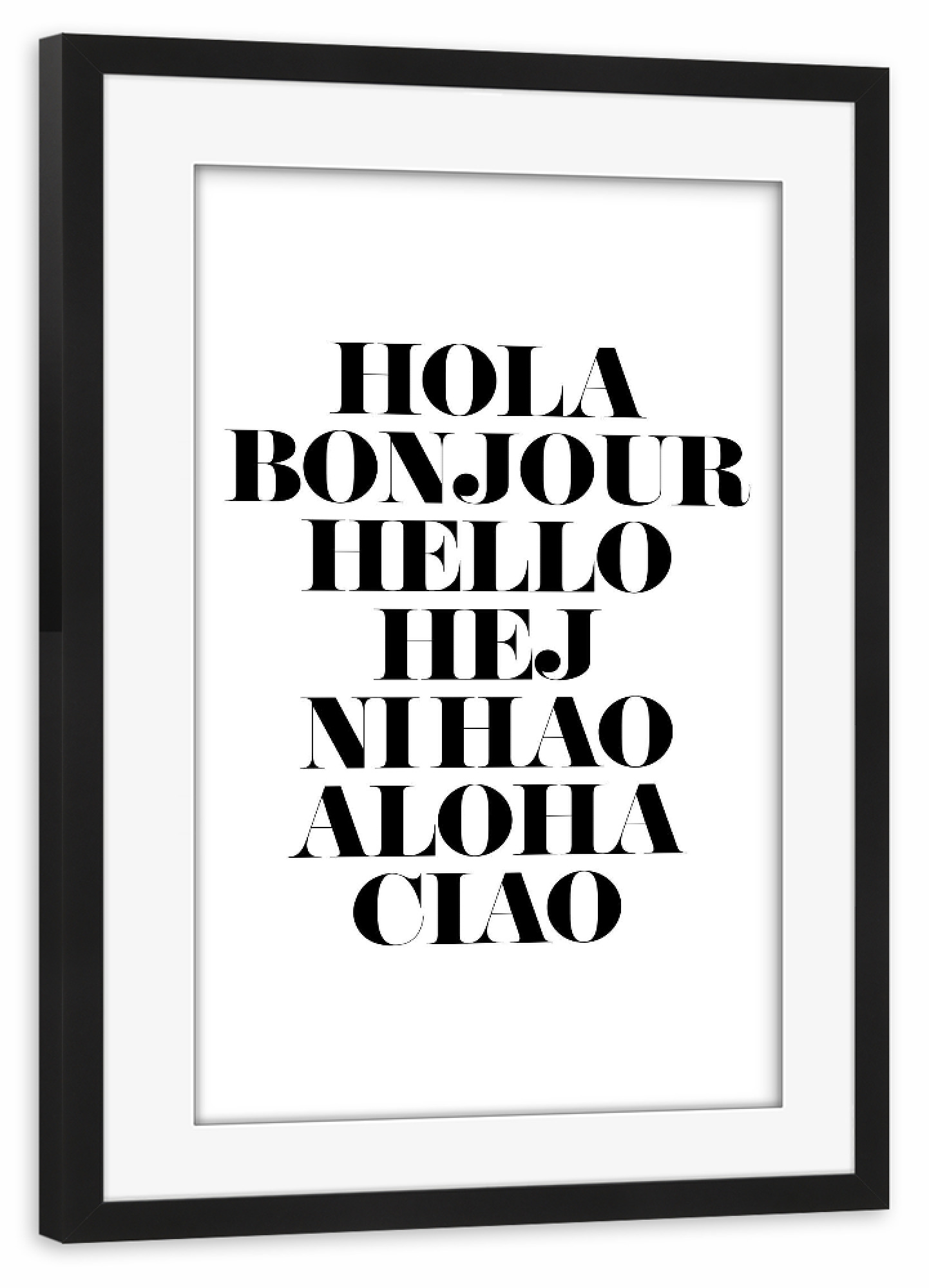Poster mit Rahmen schwarz "Hello" artboxONE - Typografie,Reise,Schwarzweiß - Hallo,Hallo,Bonjour,Hola,Hej,Nihao,Akoha,Ciao,Begrüssung