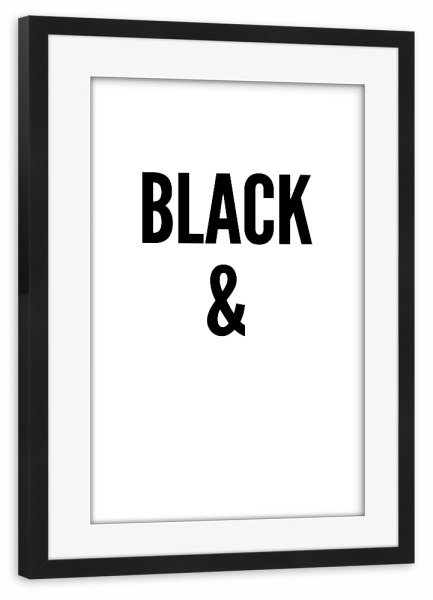 Poster mit Rahmen schwarz "Black & White" artboxONE - Typografie,Schwarzweiß,Männer