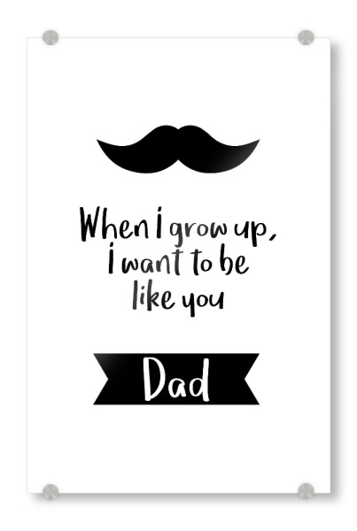 Acrylglasbild "When I Grow Up" artboxONE - Typografie,Schwarzweiß,Für Papa,Männer
