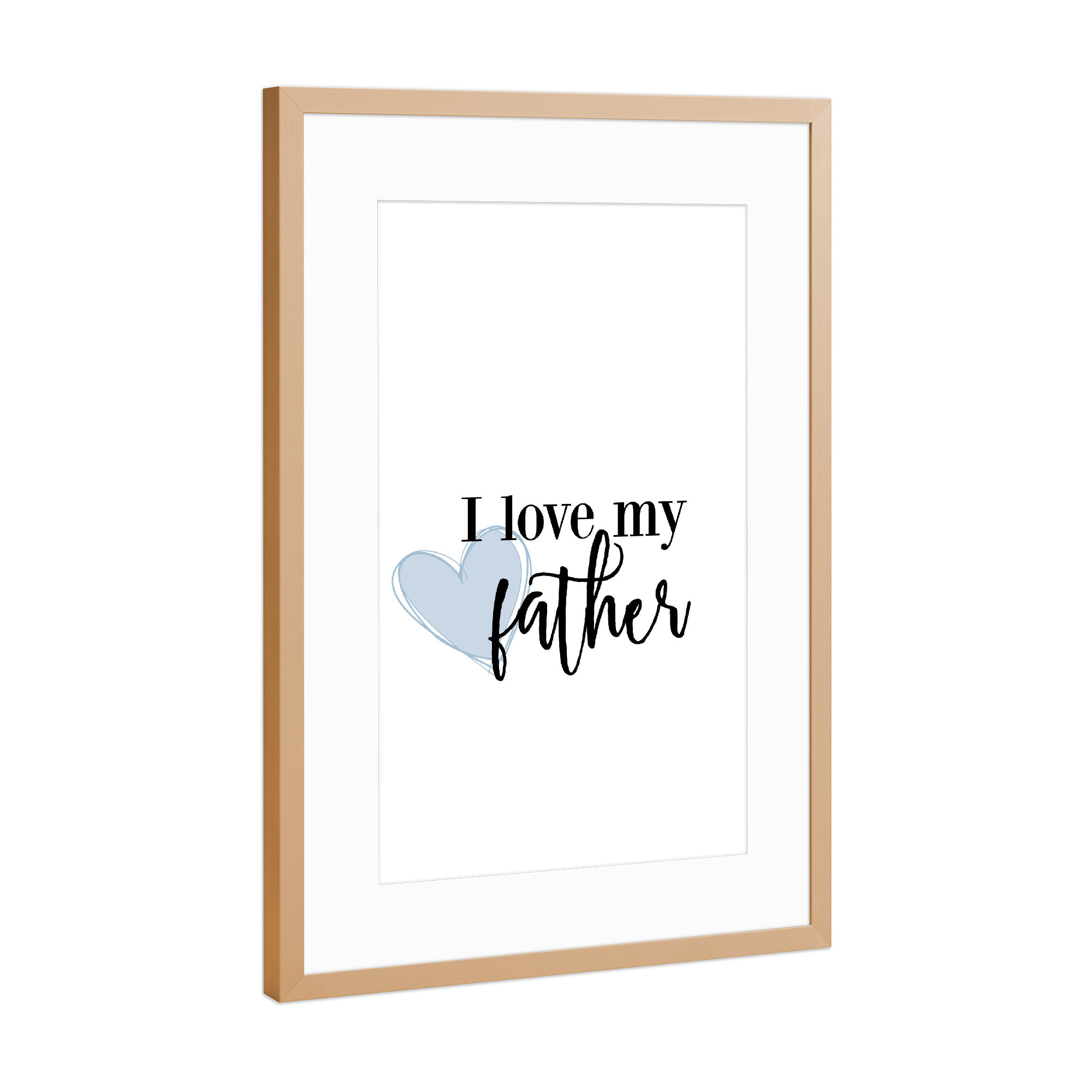 Poster mit Rahmen Kupfer "I Love My Father" artboxONE - Typografie,Für Papa,Männer