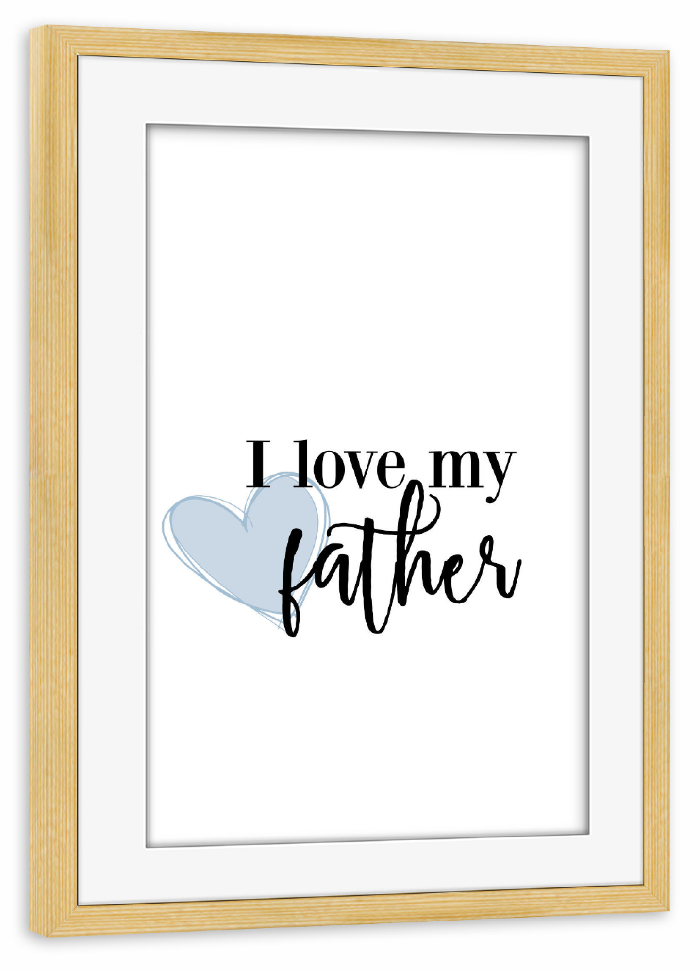 Poster mit Rahmen kiefer "I Love My Father" artboxONE - Typografie,Für Papa,Männer