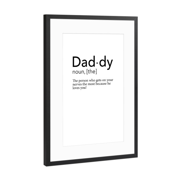 Poster mit Rahmen Schwarz (Metallic) "Dad-dy" artboxONE - Typografie,Schwarzweiß,Für Papa,Männer
