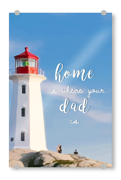Acrylglasbild "Home is where your dad is" artboxONE - Typografie,Reise / Strand und Meer,Für Papa,Männer