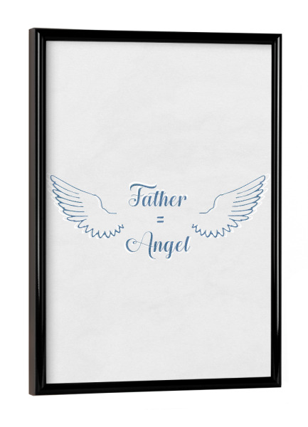 Poster mit schwarzem Rahmen "Father = Angel" artboxONE - Typografie,Für Papa,Männer