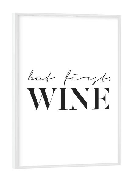 Poster mit weißem Rahmen "Wine quote print" artboxONE - Typografie,Schwarzweiß,Essen & Trinken / Alkohol