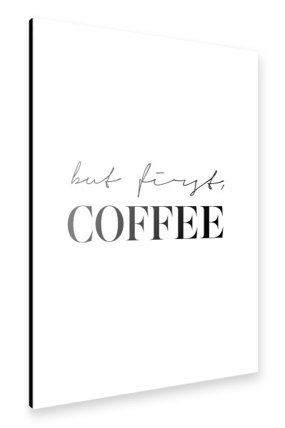 Alu-Dibond "Coffee quote print" 30x20 cm artboxONE