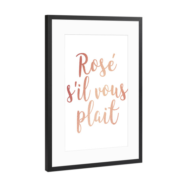 Poster mit Rahmen Schwarz (Metallic) "Rose s'il vous plait" artboxONE - Typografie,Essen & Trinken / Alkohol
