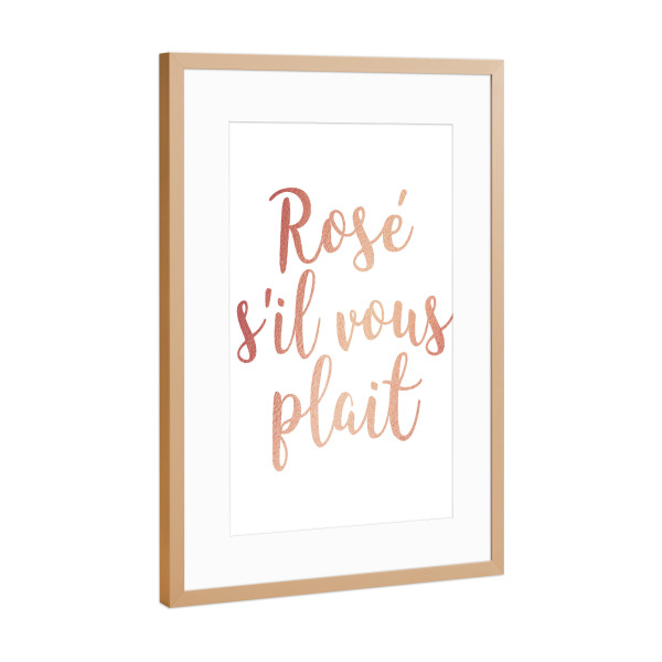 Poster mit Rahmen Kupfer "Rose s'il vous plait" artboxONE - Typografie,Essen & Trinken / Alkohol