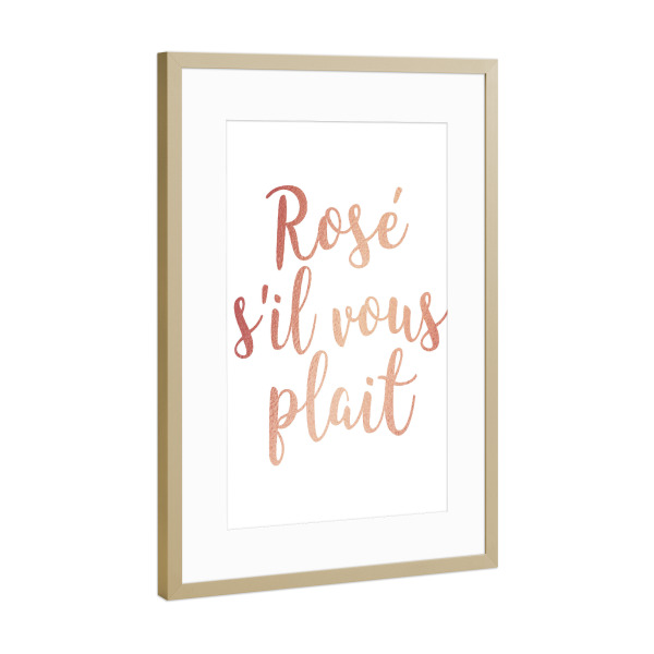 Poster mit Rahmen Gold "Rose s'il vous plait" artboxONE - Typografie,Essen & Trinken / Alkohol