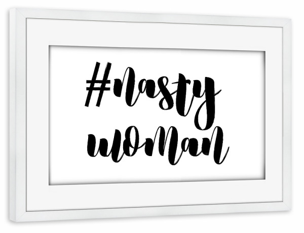 Poster mit Rahmen weiß "#nasty woman" artboxONE - Typografie