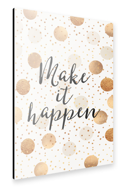 Alu-Dibond "Make it happen 2" 30x20 cm artboxONE