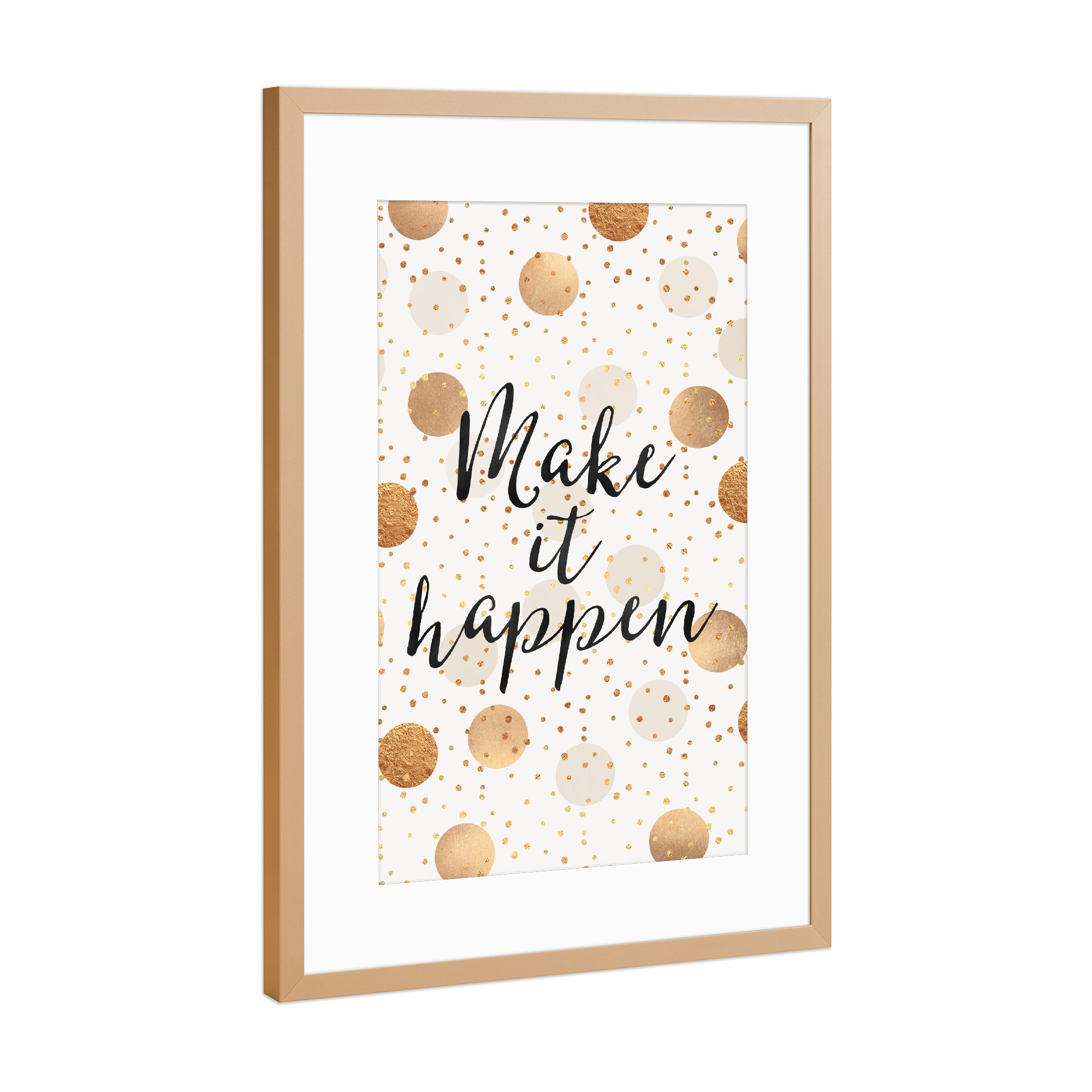 Poster mit Rahmen Kupfer "Make it happen 2" artboxONE - Typografie,Geometrie