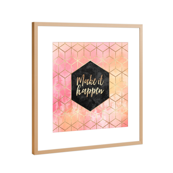 Poster mit Rahmen Kupfer "Make it happen 3" artboxONE - Typografie,Geometrie