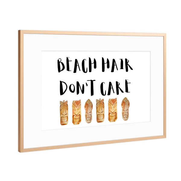 Poster mit Rahmen Kupfer "Beach Hair Don't Care" artboxONE - Typografie,Festivals